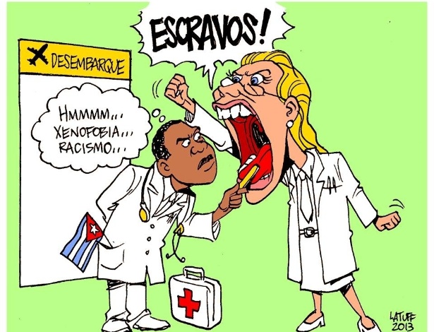 6set2013---charge-feita-pelo-cartunista-carlos-latuff-para-o-jornal-sul-21-critica-os-medicos-brasileiros-que-protestaram-na-chegada-de-medicos-cubanos-ao-brasil-1378488515639_615x470